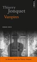 Couverture du livre « Vampires » de Thierry Jonquet aux éditions Points