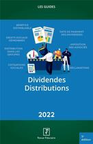 Couverture du livre « Les guides RF ; dividendes distributions (édition 2022) » de Collectif Groupe Revue Fiduciaire aux éditions Revue Fiduciaire