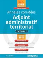 Couverture du livre « Annales corrigées ; adjoint administratif : catégorie C (concours 2017) » de Marc Dalens aux éditions Studyrama