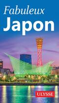 Couverture du livre « Fabuleux Japon » de Collectif Ulysse aux éditions Ulysse