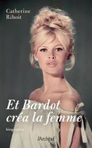 Couverture du livre « Bardot la pasionaria » de Catherine Rihoit aux éditions Archipel