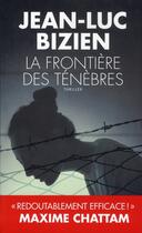 Couverture du livre « La frontière des ténèbres » de Jean-Luc Bizien aux éditions Toucan