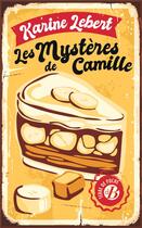 Couverture du livre « Les mystères de Camille » de Karine Lebert aux éditions De Boree