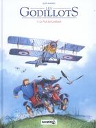 Couverture du livre « Les Godillots t.3 : le vol du goéland » de Olier et Marko aux éditions Bamboo