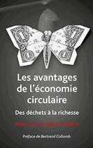 Couverture du livre « Les avantages de l'économie circulaire ; des déchets à la richesse » de Peter Lacy aux éditions Ma