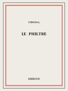 Couverture du livre « Le philtre » de Stendhal aux éditions Bibebook