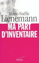 Couverture du livre « Ma part d inventaire » de Lienemann/Marie aux éditions Ramsay