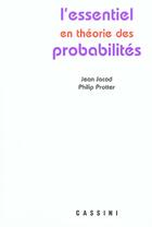 Couverture du livre « L'essentiel en théorie des probabilités » de Jean Jacod et Philippe Protter aux éditions Cassini