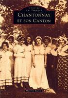 Couverture du livre « Chantonnay et son canton » de Maurice Bedon aux éditions Editions Sutton