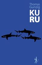 Couverture du livre « Kuru » de Thomas Gunzig aux éditions Au Diable Vauvert