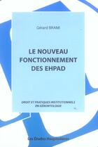 Couverture du livre « Le nouveau fonctionnement des ehpad » de Gerard Brami aux éditions Les Etudes Hospitalieres