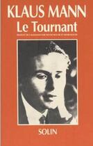 Couverture du livre « Tournant (le) » de Klaus Mann aux éditions Solin