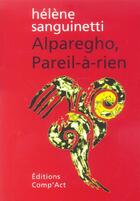 Couverture du livre « Alparegho, Pareil-A-Rien » de Helene Sanguinetti aux éditions Act Mem