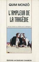 Couverture du livre « L'ampleur de la tragédie » de Quim Monzo aux éditions Jacqueline Chambon
