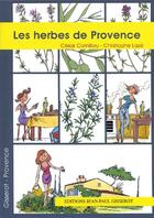 Couverture du livre « Les herbes de Provence » de Christophe Laze et Cesar Cornillou aux éditions Gisserot
