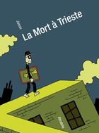 Couverture du livre « La Mort à Trieste » de Jason aux éditions Atrabile