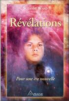 Couverture du livre « Révélations ; pour une ère nouvelle » de Suzanne Ward aux éditions Ariane