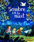 Couverture du livre « Sombre est la nuit » de Sala Felicita et Dianne White aux éditions La Pasteque