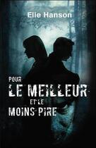 Couverture du livre « Pour le meilleur et le moins pire » de Elie Hanson aux éditions Ada