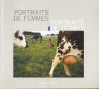 Couverture du livre « Portraits De Femmes, Portraits De Fermes » de Dominique Le Guilledoux et Christian Caujolle aux éditions Subervie