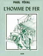 Couverture du livre « La fée des grèves t.3 ; l'homme de fer » de  aux éditions Elor