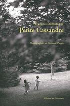 Couverture du livre « Petite Cassandre » de François Dominique aux éditions Du Murmure