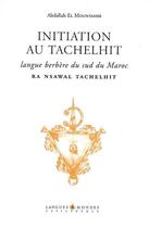 Couverture du livre « Initation au tachelhit » de El Mountassir Abdall aux éditions Asiatheque