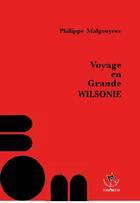 Couverture du livre « Voyage en grande Wilsonie » de Philippe Malgouyres aux éditions Triartis