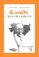 Couverture du livre « Gandhi, l'avocat des opprimés » de Achmy Halley aux éditions A Dos D'ane