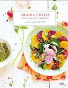 Couverture du livre « Frais et festif : recettes pour une vie équilibrée » de Peltre Beatrice aux éditions Parfum D'encre Editions