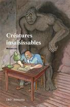 Couverture du livre « Créatures inssaisissables » de  aux éditions 180° Editions