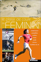 Couverture du livre « **Le Plaisir De Courir Au Feminin** » de O. Baudrier aux éditions Vo2