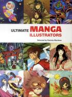 Couverture du livre « Ultimate manga illustrators » de Patricia Martinez et Josep-Maria Minguet aux éditions Monsa