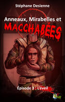 Couverture du livre « Anneaux, mirabelles et macchabées : Épisode 3 » de Stephane Desienne aux éditions Nutty Sheep