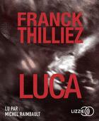 Couverture du livre « Luca » de Franck Thilliez aux éditions Lizzie