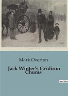 Couverture du livre « Jack Winter's Gridiron Chums » de Overton Mark aux éditions Culturea