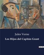 Couverture du livre « Los Hijos del Capitan Grant » de Jules Verne aux éditions Culturea