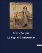 Couverture du livre « Le Tigri di Mompracem » de Emilio Salgari aux éditions Culturea