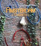 Couverture du livre « Amsterdam l'essentiel » de Caroline Moisson aux éditions Editions Nomades