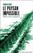 Couverture du livre « Le paysan impossible (édition 2023) » de Yannick Ogor aux éditions Du Bout De La Ville