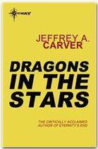 Couverture du livre « Dragons in the Stars » de Jeffrey A. Carver aux éditions Victor Gollancz