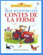 Couverture du livre « Huit aventures des contes de la ferme » de Heather Amery aux éditions Usborne