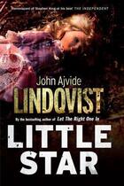 Couverture du livre « Little Star » de John Ajvide Lindqvist aux éditions Quercus Publishing Digital