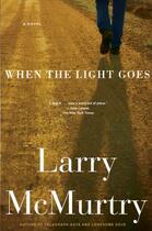 Couverture du livre « When the Light Goes » de Larry Mcmurtry aux éditions Simon & Schuster