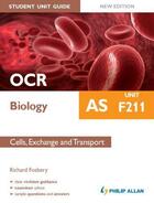 Couverture du livre « OCR AS Biology Student Unit Guide New Edition: Unit F211 Cells Exchan » de Fosbery Richard aux éditions Hodder Education Digital