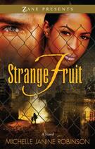 Couverture du livre « Strange Fruit » de Robinson Michelle Janine aux éditions Strebor Books