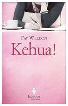 Couverture du livre « Kehua! » de Fay Weldon aux éditions Europa