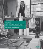 Couverture du livre « Rene d'harnoncourt and the art of installation » de Elligott Michelle aux éditions Moma