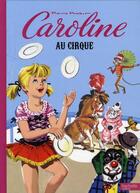 Couverture du livre « Caroline ; au cirque » de Pierre Probst aux éditions Le Livre De Poche Jeunesse