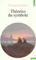 Couverture du livre « Theories du symbole » de Tzvetan Todorov aux éditions Points